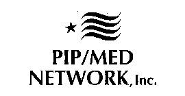 PIP/MED NETWORK, INC.