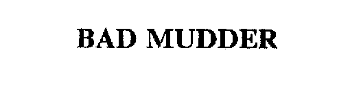 BAD MUDDER