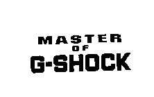 MASTER OF G-SHOCK