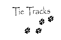 TIE TRACKS