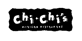 CHI CHI'S MEXICAN RESTAURANT