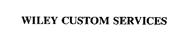 WILEY CUSTOM SERVICES