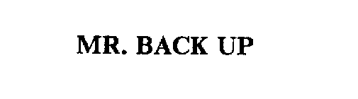 MR. BACK UP