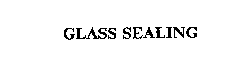 GLASS SEALING