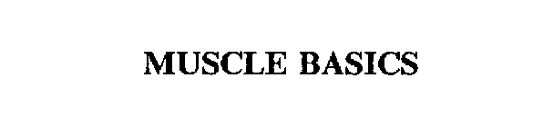 MUSCLE BASICS