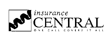 INSURANCE CENTRAL ONE CALL COVERS IT ALL