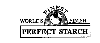 WORLD'S FINEST FINISH PERFECT STARCH