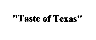 TASTE OF TEXAS