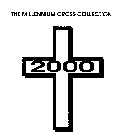 THE MILLENNIUM CROSS COLLECTION 2000
