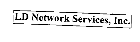 LD NETWORK SERVICES, INC.