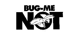 BUG-ME NOT