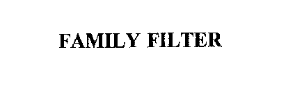 FAMILY FILTER