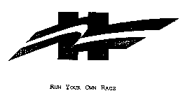 RUN YOUR OWN RACE