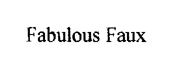 FABULOUS FAUX