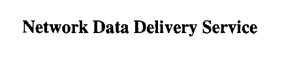 NETWORK DATA DELIVERY SERVICE