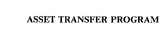 ASSET TRANSFER PROGRAM