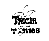 TRICIA AND THE TOONIES
