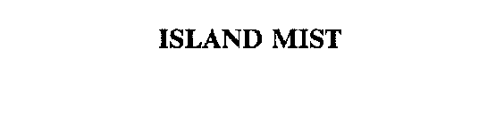 ISLAND MIST