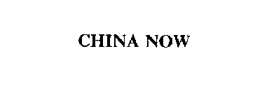 CHINA NOW