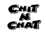 CHIT N CHAT