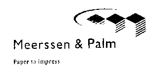 MEERSSEN & PALM PAPER TO IMPRESS