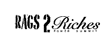 RAGS 2 RICHES POWER SUMMIT
