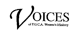 VOICES OF F.G.C.A. WOMEN'S MINISTRY
