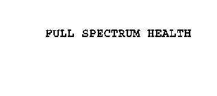 FULL SPECTRUM HEALTH