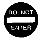 DO NOT ENTER