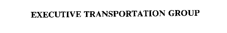EXECUTIVE TRANSPORTATION GROUP