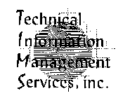 TECHNICAL INFORMATION MANAGEMENT SERVICES, INC.
