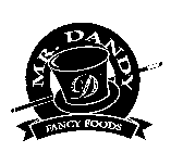 MR DANDY FANCY FOODS