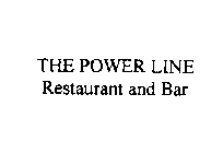THE POWER LINE RESTAURANT AND BAR 