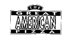 THE GREAT AMERICAN PIZZA