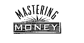 MASTERING MONEY