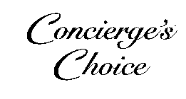 CONCIERGE'S CHOICE