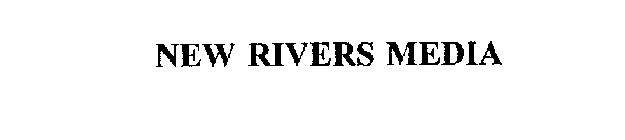 NEW RIVERS MEDIA