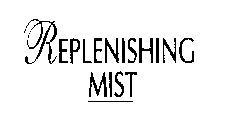 REPLENISHING MIST