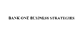 BANK ONE BUSINESS STRATEGIES