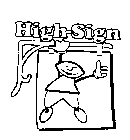 HIGH SIGN
