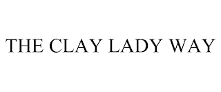 THE CLAY LADY WAY