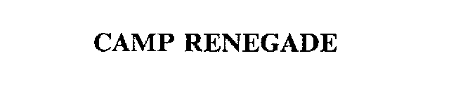 CAMP RENEGADE