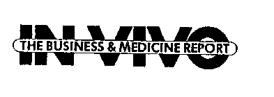 IN VIVO THE BUSINESS & MEDICINE REPORT