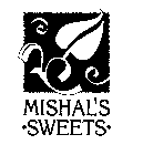 MISHAL'S SWEETS