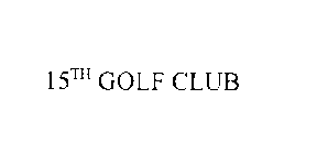 15TH GOLF CLUB