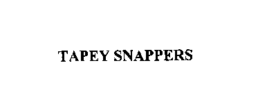 TAPEY SNAPPERS