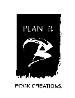 PLAN B ROCK CREATIONS