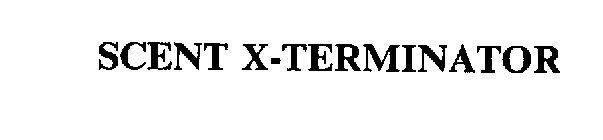 SCENT X-TERMINATOR