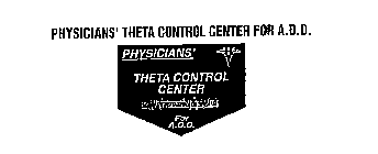 PHYSICIANS' THETA CONTROL CENTER FOR A.D.D.