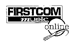 FIRSTCOM MUSIC ONLINE